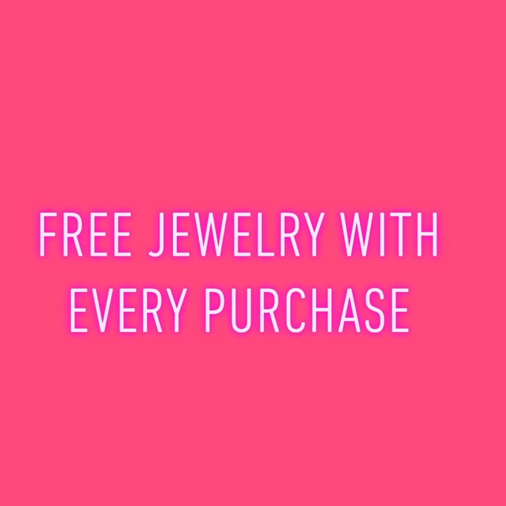 Free jewelry w every purchase